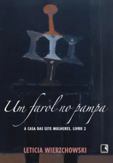 Um Farol no Pampa   -  Leticia Wierzchowski