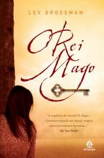 Baixar O Rei Mago - Lev Grossman ePub PDF Mobi ou Ler Online
