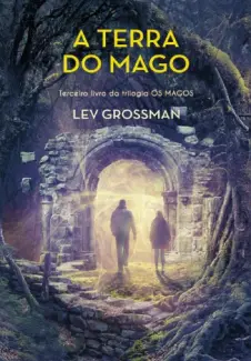 Baixar Livro A Terra do Mago - Lev Grossman em ePub PDF Mobi ou Ler Online