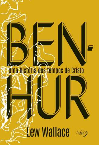 Baixar Ben-Hur: Uma História dos Tempos de Cristo - Lew Wallace ePub PDF Mobi ou Ler Online