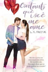 Baixar Livro Contanto que Você Me Ame - LF Freitas em ePub PDF Mobi ou Ler Online
