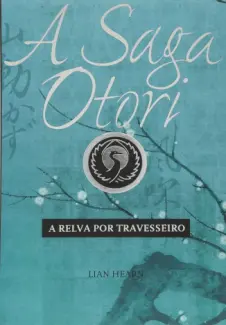 Baixar Livro A Relva por Travesseiro - A Saga Otori Vol. 2 - Lian Hearn em ePub PDF Mobi ou Ler Online