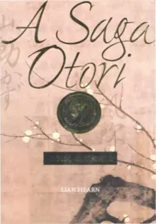 O Piso-Rouxinol  -  A Saga Otori   - Vol.  1  -  Lian Hearn