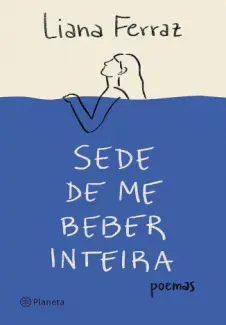 Baixar Livro Sede de me Beber Inteira - Liana Ferraz em ePub PDF Mobi ou Ler Online