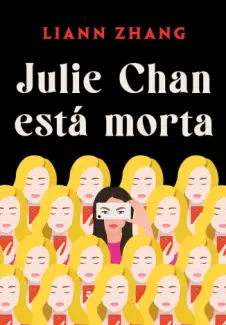 Baixar Livro Julie Chan Está Morta - Liann Zhang em ePub PDF Mobi ou Ler Online