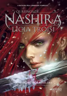 Baixar Livro As Espadas dos Rebeldes - Os Reinos de Nashira Vol. 2 - Licia Troisi em ePub PDF Mobi ou Ler Online