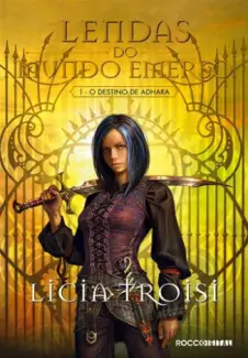 Baixar Livro O Destino de Adhara - Lendas do Mundo Emerso Vol. 1 - Licia Troisi em ePub PDF Mobi ou Ler Online