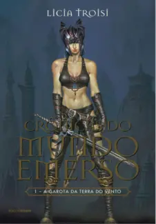 Baixar Livro A Garota da Terra do Vento - Crônicas do Mundo Emerso Vol. 1 - Licia Troisi em ePub PDF Mobi ou Ler Online