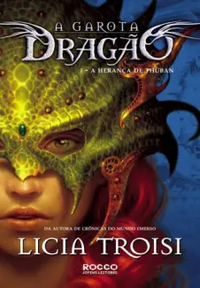 Baixar Livro A Herança de Tuban - A Garota Dragão Vol. 1 - Licia Troisi em ePub PDF Mobi ou Ler Online