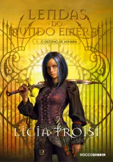 O Destino de Adhara  -   Lendas Do Mundo Emerso     - Vol.  1  -  Licia Troisi