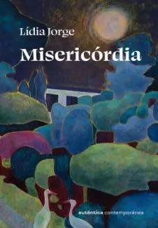 Baixar Livro Misericórdia - Lidia Jorge em ePub PDF Mobi ou Ler Online
