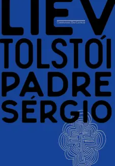 Baixar Livro Padre Sergio - Liev Tolstoi em ePub PDF Mobi ou Ler Online