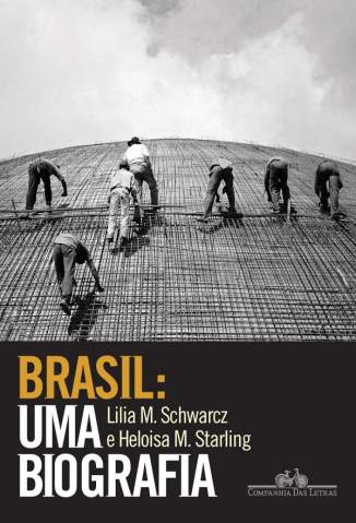 Baixar Brasil: Uma Biografia - Lilia Moritz Schwarcz ePub PDF Mobi ou Ler Online