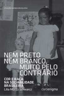 Baixar Nem Preto Nem Branco, Muito Pelo Contrario - Lilia Moritz Schwarcz ePub PDF Mobi ou Ler Online