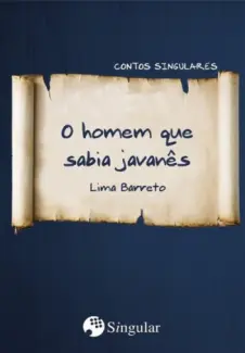 O Homem que Sabia Javanês - Lima Barreto