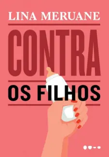 Baixar Livro Contra os Filhos - Lina Meruane em ePub PDF Mobi ou Ler Online