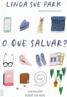 Baixar Livro O que salvar? - Linda Sue Park em ePub PDF Mobi ou Ler Online