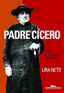 Baixar Livro Padre Cícero - Lira Neto em ePub PDF Mobi ou Ler Online