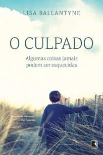 Baixar O Culpado - Lisa Ballantyne ePub PDF Mobi ou Ler Online