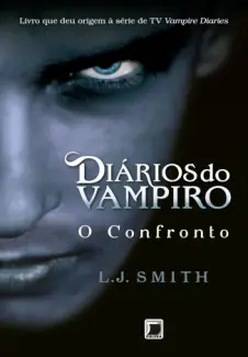 Baixar Livro O Confronto - Diários do Vampiro Vol. 2 - Lisa Jane Smith em ePub PDF Mobi ou Ler Online