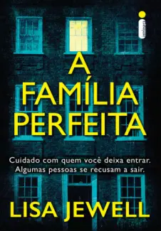Baixar Livro A Família Perfeita - Lisa Jewell em ePub PDF Mobi ou Ler Online