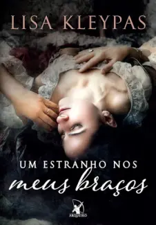 Baixar Livro Um Estranho nos meus Bracos - Lisa Kleypas em ePub PDF Mobi ou Ler Online