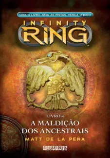 A Maldição dos Ancestrais  -  Infinity Ring  - Vol.  4  -  Lisa McMann