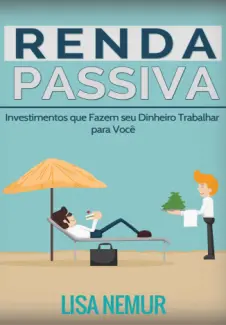 Baixar Livro Renda Passiva - Lisa Nemur em ePub PDF Mobi ou Ler Online
