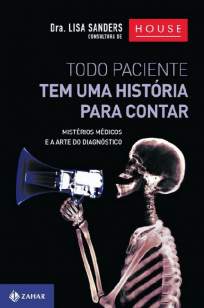 Baixar Livro Todo Paciente Tem uma História para Contar - Lisa Sanders em ePub PDF Mobi ou Ler Online