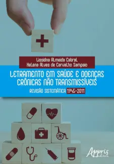 Baixar Livro Letramento em Saúde e Doenças Crônicas não Transmissíveis - Lissidna Almeida Cabral em ePub PDF Mobi ou Ler Online