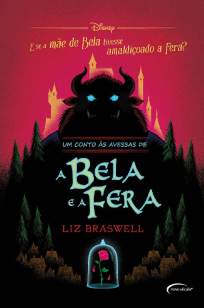 Baixar Um Conto às Avessas de a Bela e a Fera - Liz Braswell ePub PDF Mobi ou Ler Online