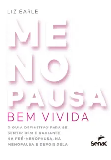 Baixar Livro Menopausa bem Vivida - Liz Earle em ePub PDF Mobi ou Ler Online