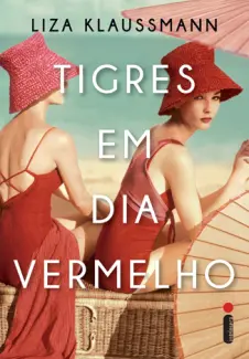 Tigres em Dia Vermelho  -  Liza Klaussmann