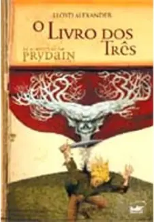 Baixar Livro O Livro dos Três - As Aventuras de Prydain Vol. 1 - Lloyd Alexander em ePub PDF Mobi ou Ler Online