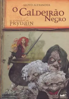 O Caldeirão Negro  -   As Aventuras de Prydain   - Vol.  2  -  Lloyd Alexander