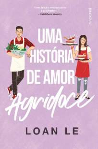 Baixar Livro Uma História de Amor Agridoce - Loan Le em ePub PDF Mobi ou Ler Online