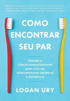 Baixar Livro Como encontrar seu par - Logan Ury em ePub PDF Mobi ou Ler Online