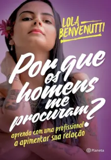 Baixar Livro Por Que Os Homens Me Procuram? - Lola Benvenutti em ePub PDF Mobi ou Ler Online