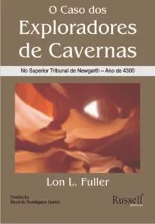 Baixar Livro O Caso dos Exploradores de Cavernas - Lon L. Fuller em ePub PDF Mobi ou Ler Online