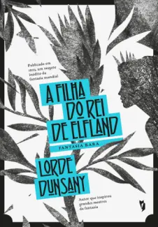 Baixar Livro A Filha do Rei de Elfland - Lorde Dunsany em ePub PDF Mobi ou Ler Online