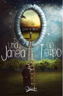 Baixar Uma Janela No Tempo - Lorena de Macedo ePub PDF Mobi ou Ler Online