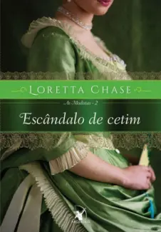 Baixar Livro Escandalo de Cetim - Loretta Chase em ePub PDF Mobi ou Ler Online