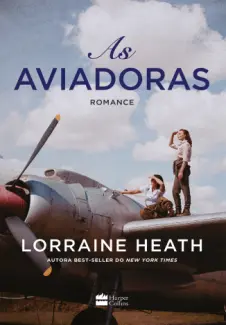 Baixar Livro As Aviadoras - Lorraine Heath em ePub PDF Mobi ou Ler Online