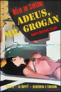 Baixar Livro Adeus, Mr Grogan - Brigitte Montfort Vol. 016 - Lou Carrigan em ePub PDF Mobi ou Ler Online