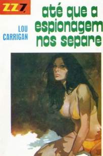 Baixar Livro Até que a Espionagem Nos Separe - Lou Carrigan em ePub PDF Mobi ou Ler Online