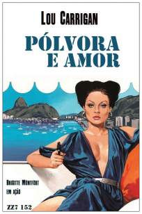 Baixar Livro Pólvora e Amor - Brigitte Montfort  Vol. 152 - Lou Carrigan em ePub PDF Mobi ou Ler Online