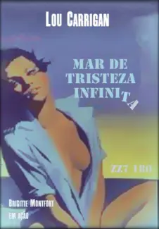 Baixar Livro Mar de Tristeza Infinita - Lou Carrigan em ePub PDF Mobi ou Ler Online