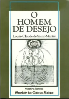O Homem de Desejo  -  Louis-Claude de Saint-Martin