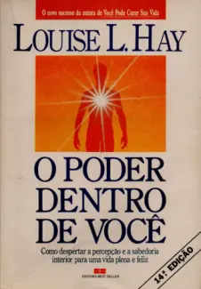 Baixar Livro O Poder Dentro de Você - Louise L. Hay em ePub PDF Mobi ou Ler Online