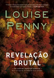 Baixar Livro Revelação Brutal - Inspetor Gamache Vol. 5 - Louise Penny em ePub PDF Mobi ou Ler Online
